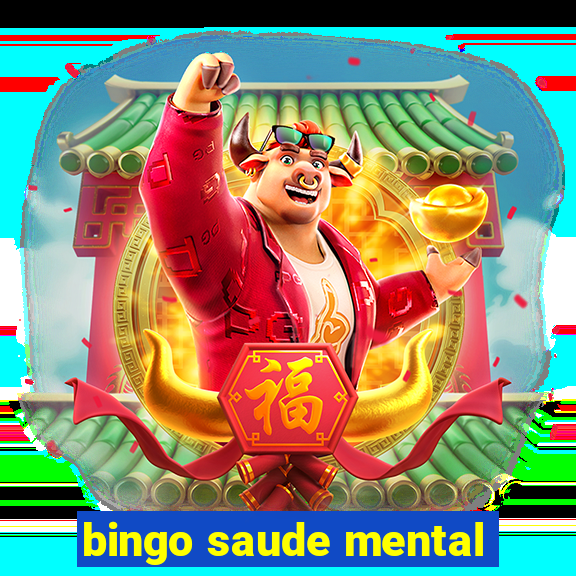 bingo saude mental